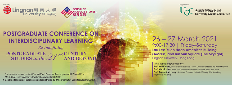 Postgraduate Conference on Interdisciplinary Learning: Re-Imagining Postgraduate Studies in the 21st Century and Beyond