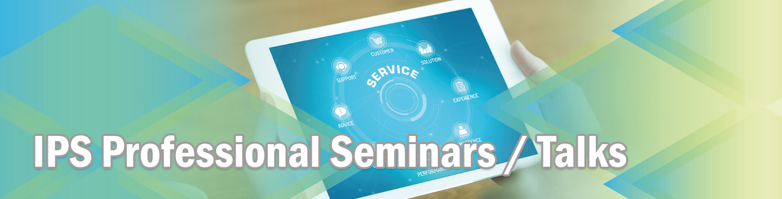 IPS Professional Seminars / Talks