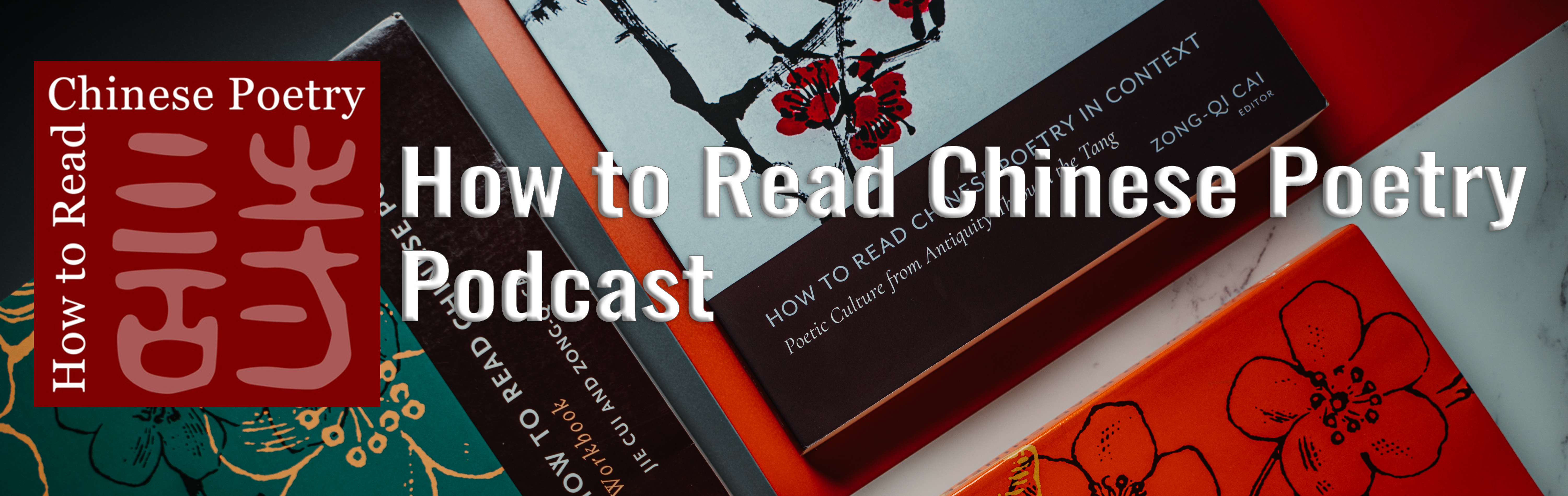How to Read Chinese Poetry Podcast