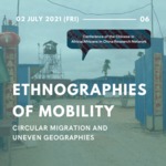 Ethnographies of Mobility: Circular Migration and Uneven Geographies